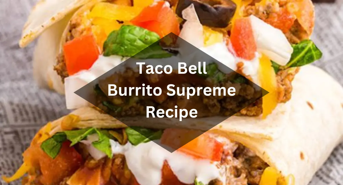 Taco Bell Burrito Supreme Recipe