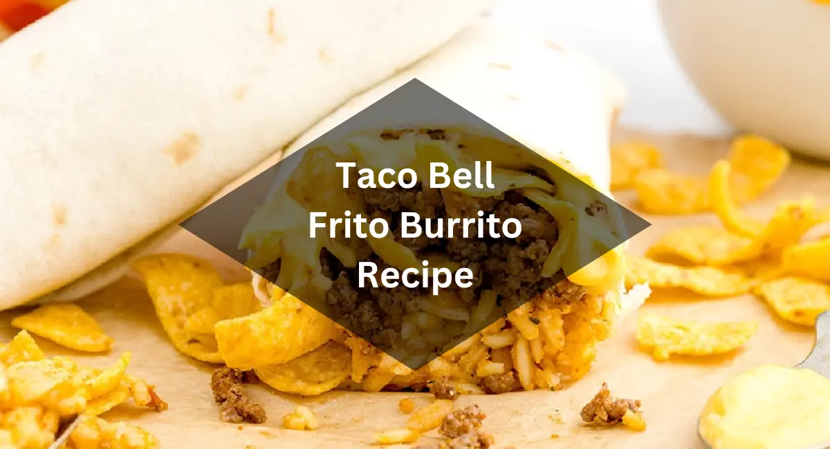 Taco Bell Frito Burrito Recipe